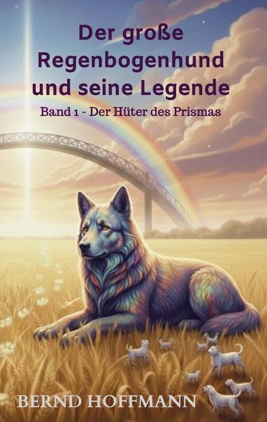 Produktbild: Der gro&szlig;e Regenbogenhund und seine Legende