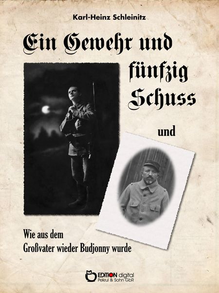 Produktbild: Ein Gewehr und f&uuml;nfzig Schuss und Wie aus dem Gro&szlig;vater wieder Budjonny wurde
