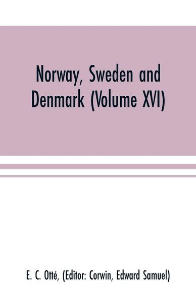 Produktbild: Norway, Sweden and Denmark (Volume XVI)