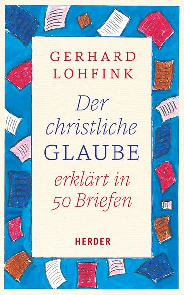 Produktbild: Der christliche Glaube erkl&auml;rt in 50 Briefen