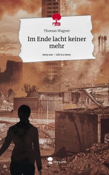 Produktbild: Im Ende lacht keiner mehr. Life is a Story - story.one