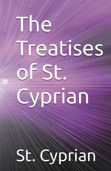 Produktbild: The Treatises of St. Cyprian