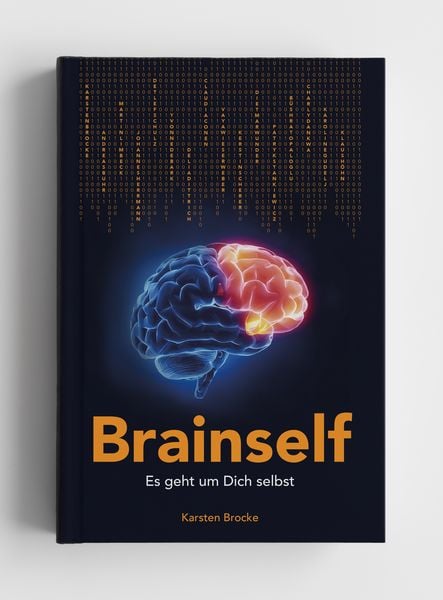 Brainself, Gebundene Ausgabe von Kerstin Scherer,Karsten Brocke,Andreas Buhr,Klaus Höhn,Yvonne de Bark, Raffler, A, 978-3-9816118-8-5