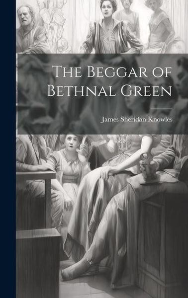 Produktbild: The Beggar of Bethnal Green