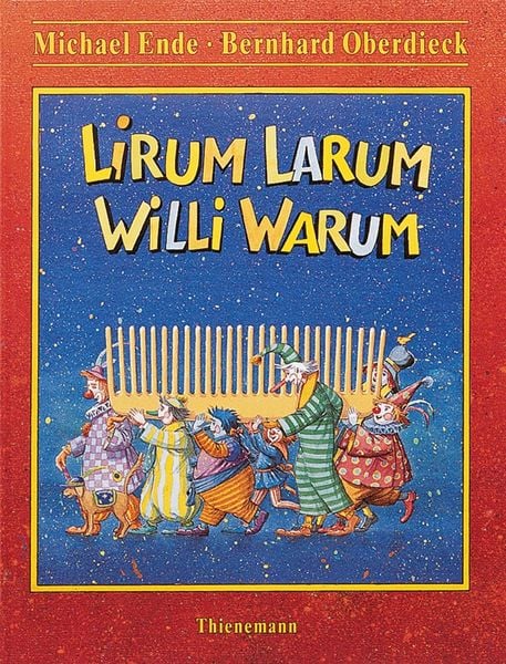 Lirum Larum Willi Warum, Gebundene Ausgabe von Michael Ende, Thienemann in der Thienemann-Esslinger Verlag GmbH, 978-3-522-43198-9