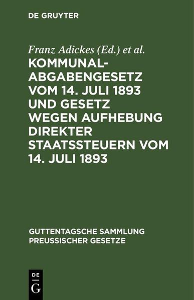 Produktbild: Kommunalabgabengesetz vom 14. Juli 1893 und Gesetz wegen Aufhebung direkter Staatssteuern vom 14. Juli 1893