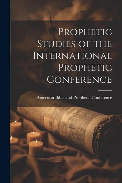 Produktbild: Prophetic Studies of the International Prophetic Conference