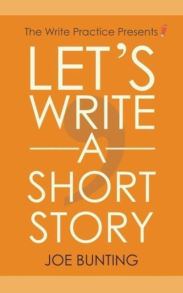 Produktbild: Let's Write a Short Story: How to Write and Submit a Short Story