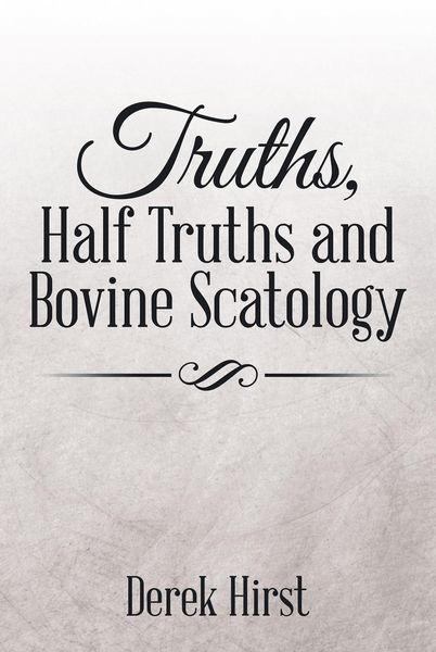 Produktbild: Truths, Half Truths and Bovine Scatology