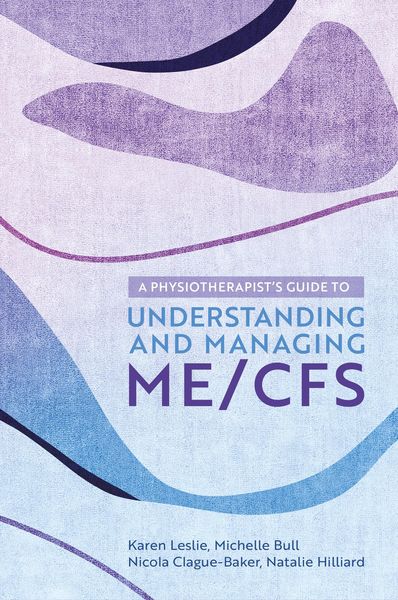 Produktbild: A Physiotherapist's Guide to Understanding and Managing ME/CFS