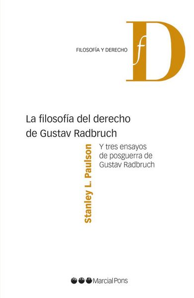 Produktbild: La filosof&iacute;a del derecho de Gustav Radbruch : y tres ensayos de posguerra de Gustav Radbruch