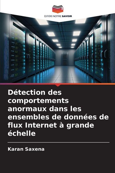 Produktbild: D&eacute;tection des comportements anormaux dans les ensembles de donn&eacute;es de flux Internet &agrave; grande &eacute;chelle