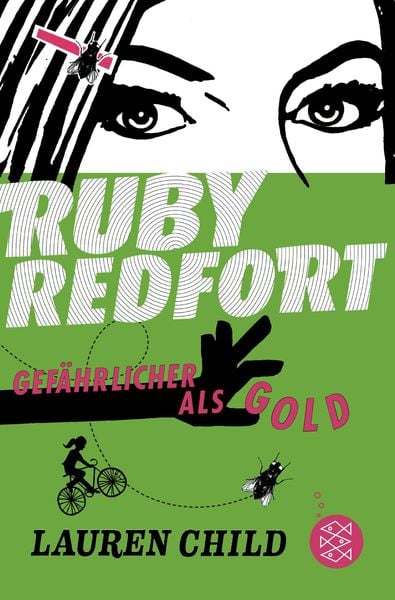 Ruby Redfort – Gefährlicher als Gold, Taschenbuch von Lauren Child, FISCHER Sauerländer, 9783733508111