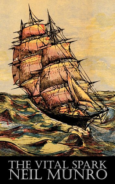 Produktbild: The Vital Spark by Neil Munro, Fiction, Classics, Action & Adventure
