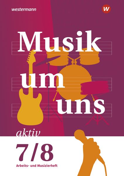 Produktbild: Musik um uns SI - Arbeits- und Musizierheft 7/8