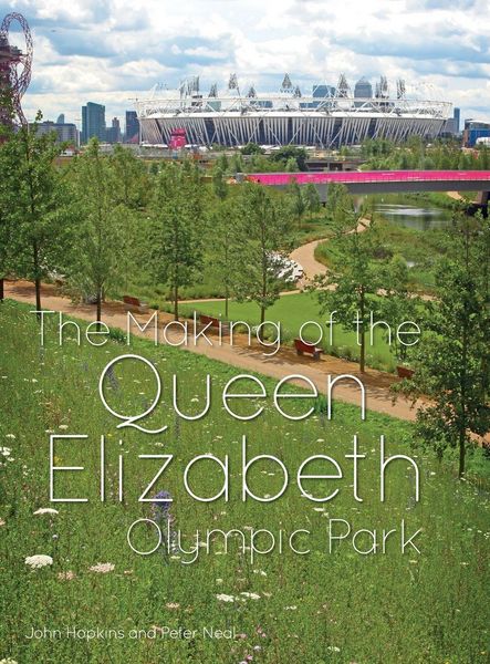 Produktbild: The Making of the Queen Elizabeth Olympic Park
