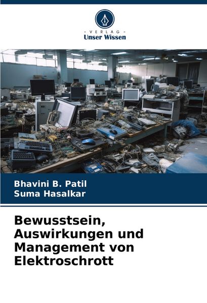 Produktbild: Bewusstsein, Auswirkungen und Management von Elektroschrott