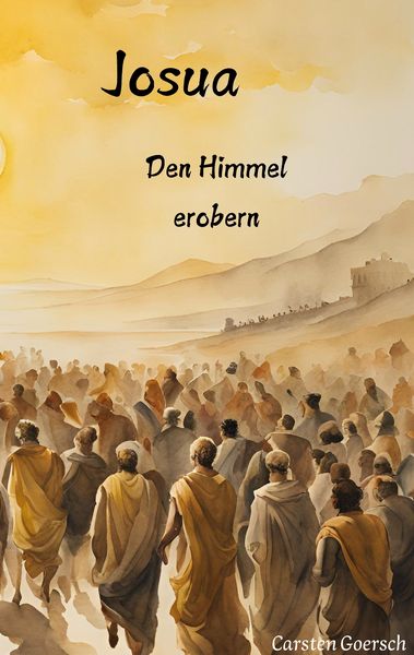 Josua, Taschenbuch von Carsten Goersch, BoD – Books on Demand, 9783769314861
