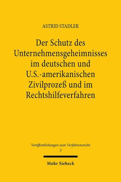 Produktbild: Der Schutz des Unternehmensgeheimnisses im deutschen und U.S.-amerikanischen Zivilproze&szlig; und im Rechtshilfeverfahren