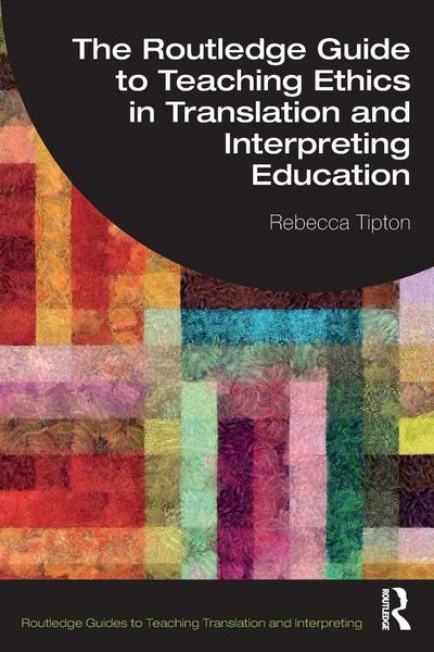 Produktbild: The Routledge Guide to Teaching Ethics in Translation and Interpreting Education