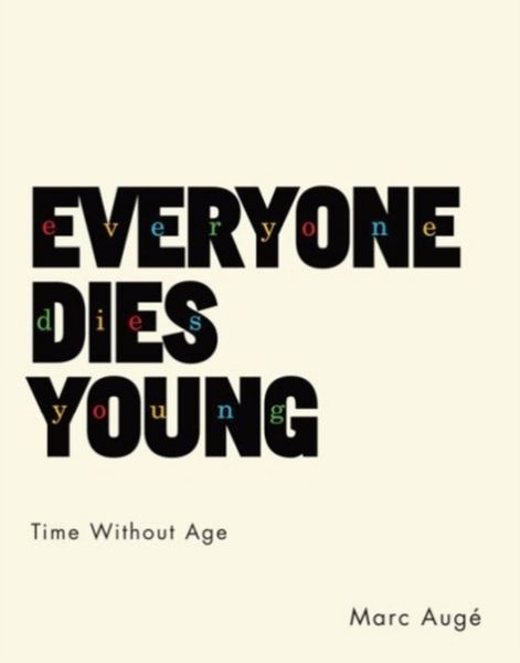 Produktbild: Aug&eacute;, M: Everyone Dies Young - Time Without Age