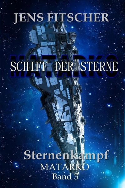 Produktbild: Sternenkampf (MATARKO Schiff der Sterne 3)