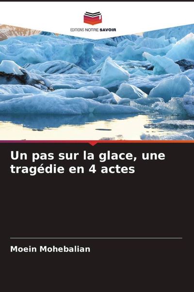 Produktbild: Un pas sur la glace, une trag&eacute;die en 4 actes