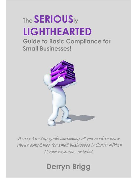 Produktbild: The Seriously Lighthearted Guide to Basic Compliance for Small Businesses! (The Seriously Lighthearted Guide Series, #2)