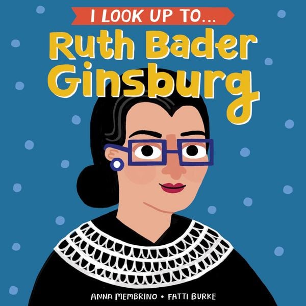 Produktbild: I Look Up To... Ruth Bader Ginsburg