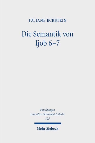 Produktbild: Die Semantik von Ijob 6-7