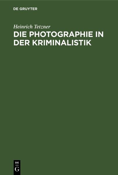 Produktbild: Die Photographie in der Kriminalistik