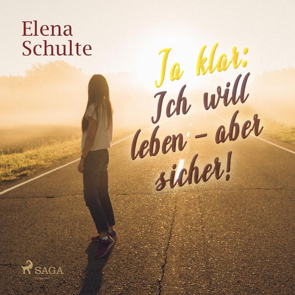 Produktbild: Ja klar: Ich will leben - aber sicher! (Ungek&uuml;rzt)