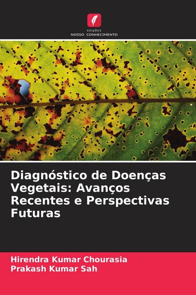 Produktbild: Diagn&oacute;stico de Doen&ccedil;as Vegetais: Avan&ccedil;os Recentes e Perspectivas Futuras