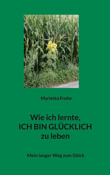 Produktbild: Wie ich lernte, ICH BIN GL&Uuml;CKLICH zu leben