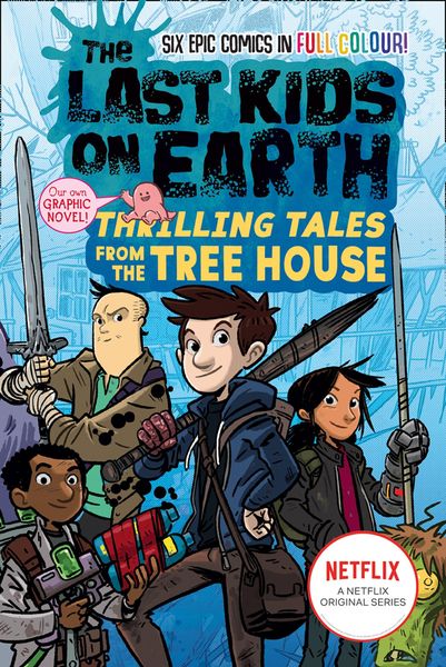 Produktbild: The Last Kids on Earth: Thrilling Tales from the Tree House (The Last Kids on Earth)