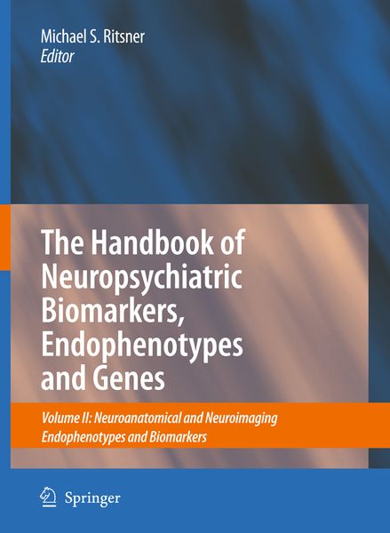 Produktbild: The Handbook of Neuropsychiatric Biomarkers, Endophenotypes and Genes