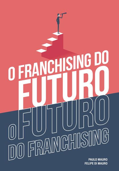 Produktbild: O franchising do futuro: o futuro do franchising