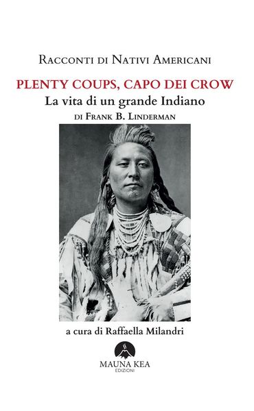 Produktbild: Racconti di nativi americani. Plenty Coups, capo dei Crow. La vita di un grande indiano