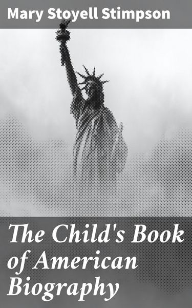 Produktbild: The Child's Book of American Biography