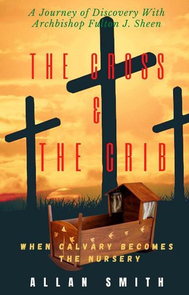 Produktbild: The Cross & The Crib. When Calvary Becomes The Nursery