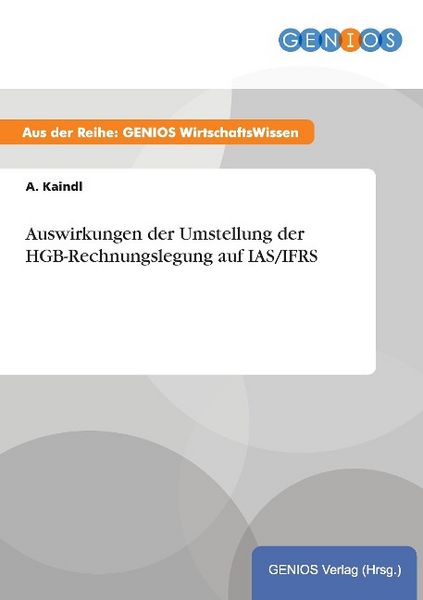 Produktbild: Auswirkungen der Umstellung der HGB-Rechnungslegung auf IAS/IFRS