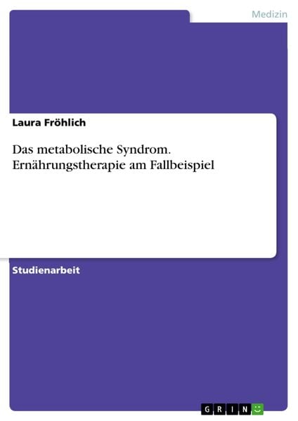 Produktbild: Das metabolische Syndrom. Ern&auml;hrungstherapie am Fallbeispiel