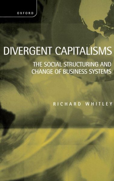 Produktbild: Divergent Capitalisms - The Social Structuring and Change of Business Systems