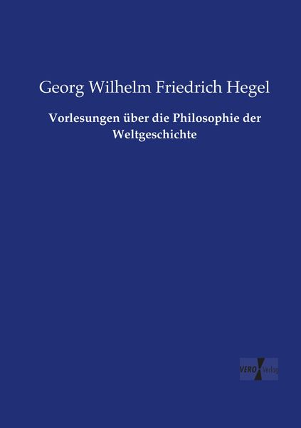 Produktbild: Vorlesungen &uuml;ber die Philosophie der Weltgeschichte