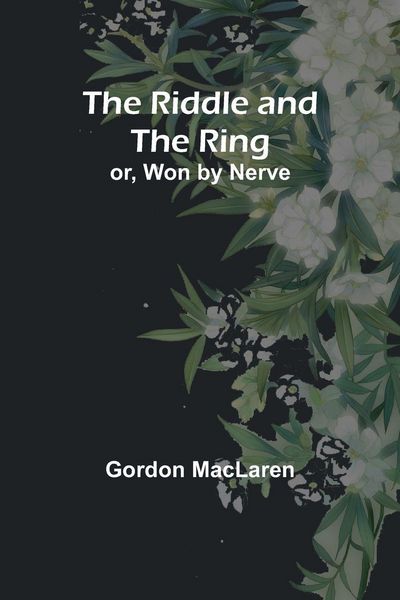 Produktbild: The Riddle and the Ring; or, Won by Nerve