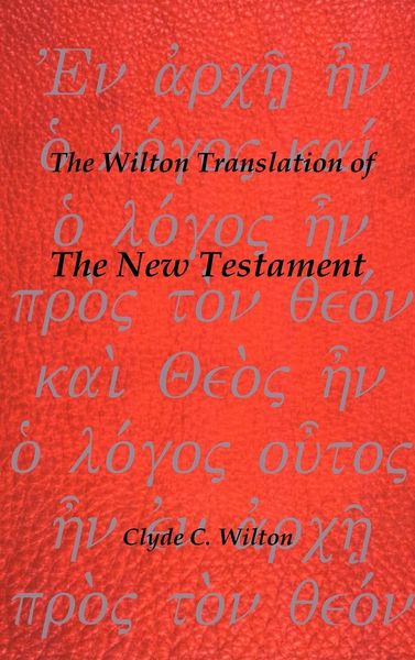 Produktbild: The Wilton Translation of the New Testament