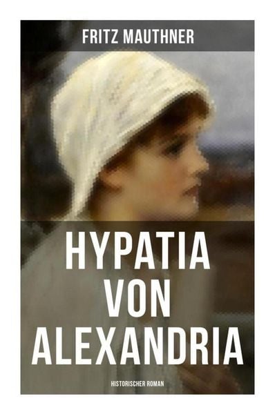 Produktbild: Hypatia von Alexandria: Historischer Roman