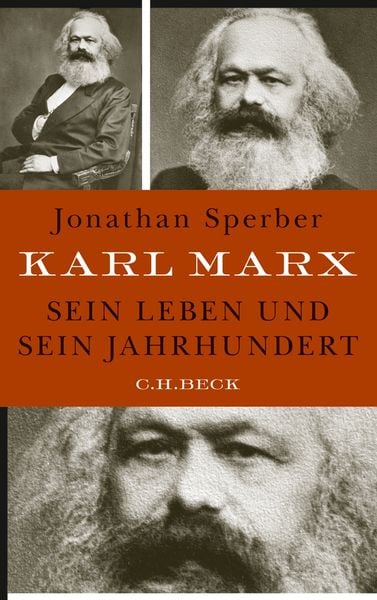 Karl Marx, Gebundene Ausgabe von Jonathan Sperber, C.H. Beck, 9783406640964