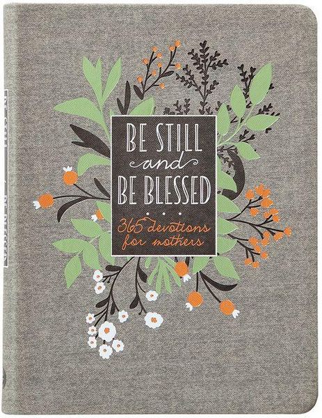 Produktbild: Be Still and Be Blessed: 365 Devotions for Mothers