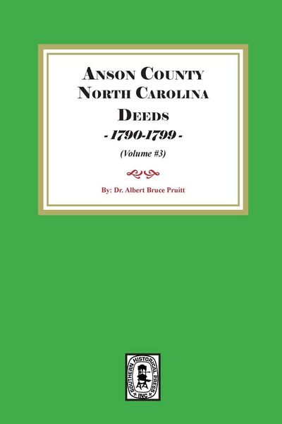 Produktbild: Anson County, North Carolina Deeds, 1790-1799. (Volume #3)